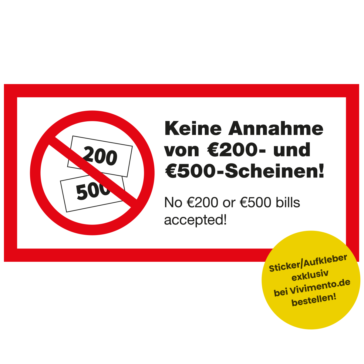 "Keine Annahme von 200€  und 500€ Scheinen"-Aufkleber, 20x10 cm, zweisprachig Deutsch und Englisch